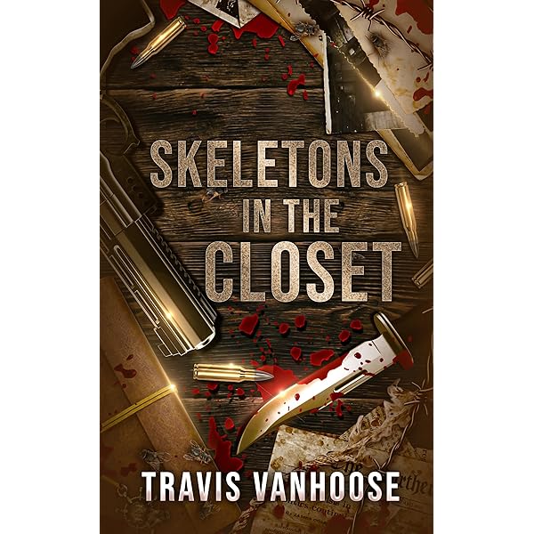 Amazon.com: Skeletons In The Closet eBook : VanHoose, Travis: Books